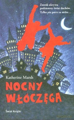 Nocny Włóczęga - Katherine Marsh [KSIĄŻKA]