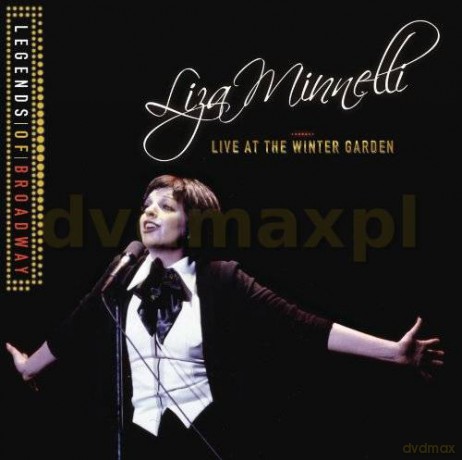 Liza Minnelli: Legends Of Broadway - Liza Minnelli Live At The Winter Garden [CD]