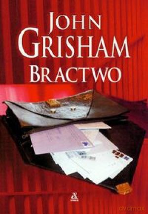 Bractwo - Grisham John [KSIĄŻKA]