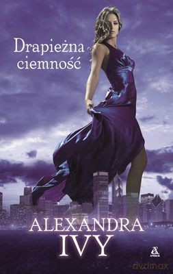 Drapieżna Ciemność - Alexandra Ivy [KSIĄŻKA]