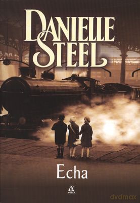 Echa - Danielle Steel [KSIĄŻKA]