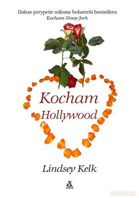 Kocham Hollywood - Lindsey Kelk [KSIĄŻKA]
