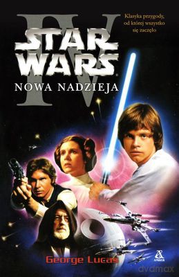 Nowa Nadzieja (Gw) (Star Wars) - George Lucas [KSIĄŻKA]