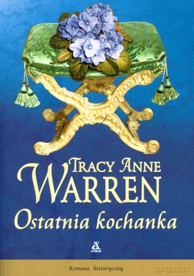 Ostatnia Kochanka - Tracy Anne Warren [KSIĄŻKA]