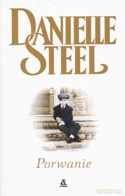 Porwanie - Danielle Steel [KSIĄŻKA]