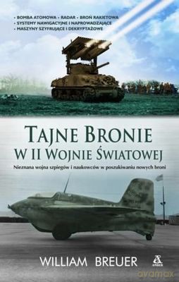 Tajne Bronie W II Wojnie Światowej - William B. Breuer [KSIĄŻKA]