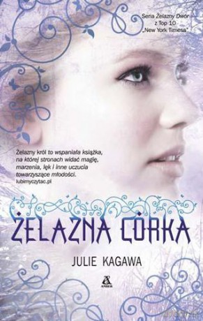 Żelazna Córka - Julie Kagawa [KSIĄŻKA]