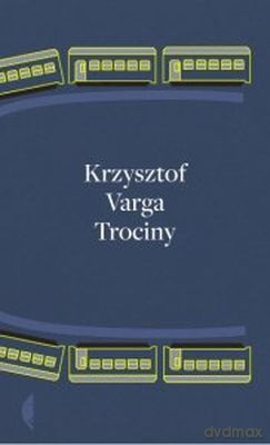 Trociny - Krzysztof Varga [KSIĄŻKA]
