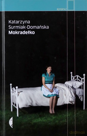 Mokradełko - Katarzyna Surmiak-Domańska [KSIĄŻKA]