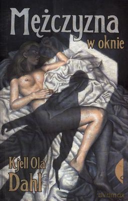 Mężczyzna w oknie - Kjell Ola Dahl [KSIĄŻKA]