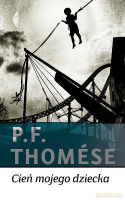 Cień Mojego Dziecka - P.F. Thomése [KSIĄŻKA]