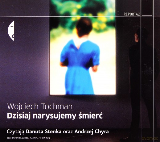 Dzisiaj Narysujemy Śmierć (twarda) - Wojciech Tochman (ecopack) [AUDIOBOOK] [CD-MP3]