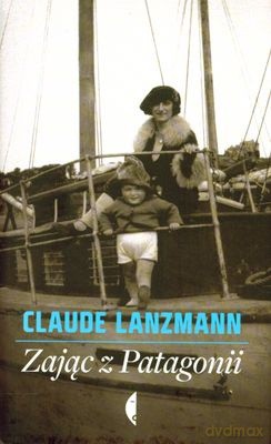 Zając z Patagonii - Lanzmann Claude [KSIĄŻKA]