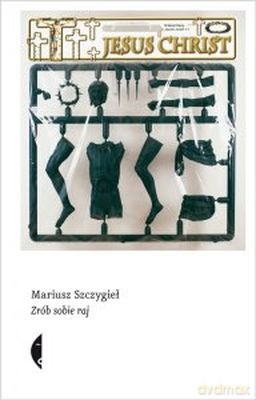 Zrób Sobie Raj - Mariusz Szczygieł [KSIĄŻKA]