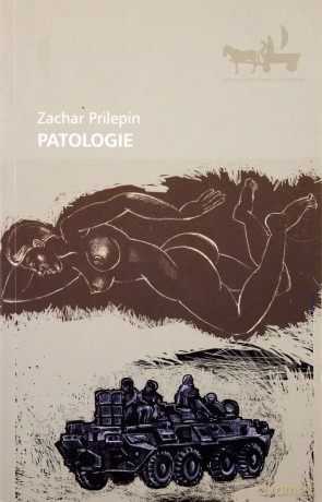 Patologie - Zachar Prilepin [KSIĄŻKA]