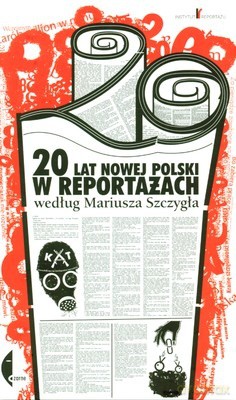 20 Lat Nowej Polski w Reportażach Według Mariusza Szczygła (twarda) - Opracowanie Zbiorowe [KSIĄŻKA]