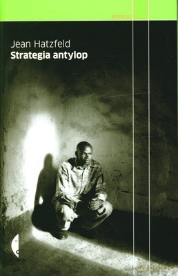 Strategia Antylop - Jean Hatzfeld [KSIĄŻKA]