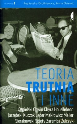 Teoria Trutnia i Inne - Agnieszka Drotkiewicz, Anna Dziewit [KSIĄŻKA]