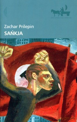 Sańkja - Zachar Prilepin [KSIĄŻKA]