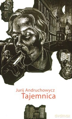 Tajemnica - Jurij Andruchowycz [KSIĄŻKA]
