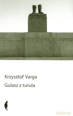 Gulasz z Turula - Krzysztof Varga [KSIĄŻKA]