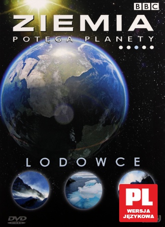 Ziemia. Potęga planety: Lodowce (BBC) [DVD]