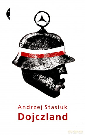 Dojczland - Andrzej Stasiuk [KSIĄŻKA]