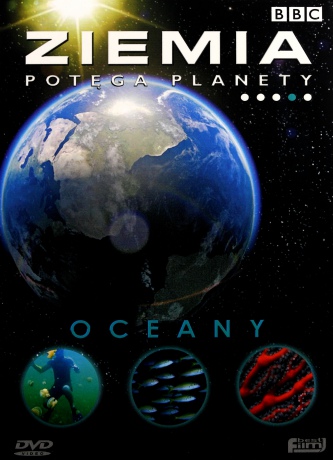 Ziemia. Potęga planety: Oceany (BBC) [DVD]