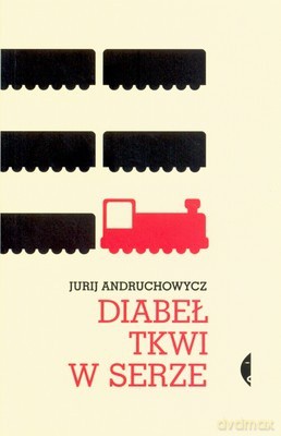 Diabeł Tkwi w Serze - Jurij Andruchowycz [KSIĄŻKA]