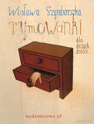 Rymowanki Dla Dużych Dzieci (wyd.2012) (twarda) - Wisława Szymborska [KSIĄŻKA]