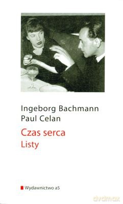 Czas Serca. Listy - Ingeborg Bachmann, Paul Celan [KSIĄŻKA]