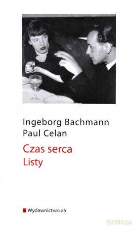 Czas Serca. Listy - Ingeborg Bachmann, Paul Celan [KSIĄŻKA]