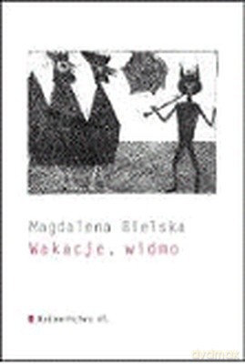 Wakacje i Widmo - Magdalena Bielska [KSIĄŻKA]
