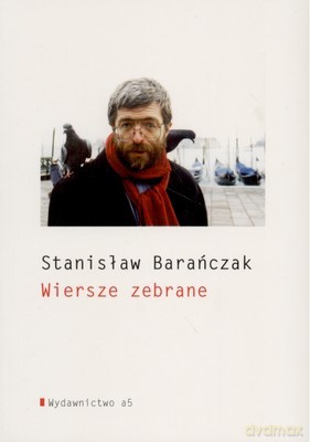 Wiersze Zebrane Barańczak (broszurowa) - Stanisław Barańczak [KSIĄŻKA]