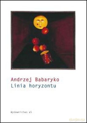 Linia Horyzontu - Andrzej Babaryko [KSIĄŻKA]