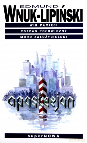Apostezjon Wyd.2011 - Edmund Wnuk-Lipiński [KSIĄŻKA]