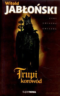 Trupi Korowód - Witold Jabłoński [KSIĄŻKA]