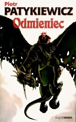 Odmieniec - Piotr Patykiewicz [KSIĄŻKA]