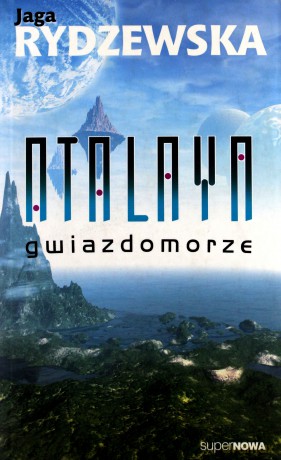 Atalaya Gwiazdomorze - Jaga Rydzewska [KSIĄŻKA]