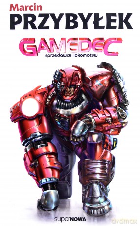 Gamedec Sprzedawcy Lokomotyw - Marcin Przybyłek [KSIĄŻKA]