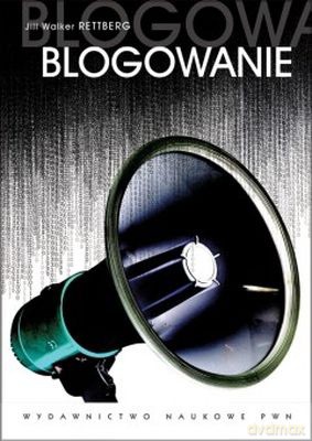 Blogowanie - Jill Walker Rettberg [KSIĄŻKA]