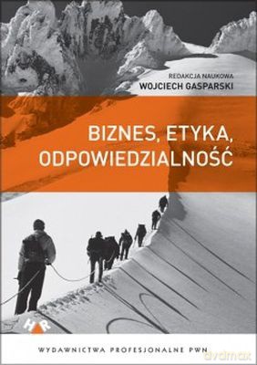 Biznes Etyka Odpowiedzialność - Wojciech Gasparski [KSIĄŻKA]