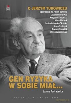 Gen Ryzyka W Sobie Miał...Tw - Joanna Podsadecka [KSIĄŻKA]