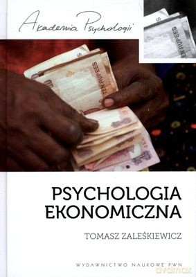 Psychologia Ekonomiczna (twarda) - Tomasz Zaleśkiewicz [KSIĄŻKA]