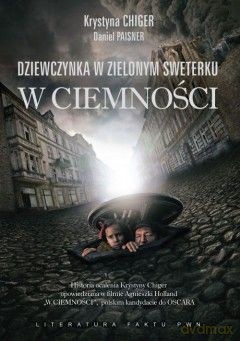 Dziewczynka w zielonym sweterku w ciemności - Krystyna Chiger, Daniel Paisner [KSIĄŻKA]