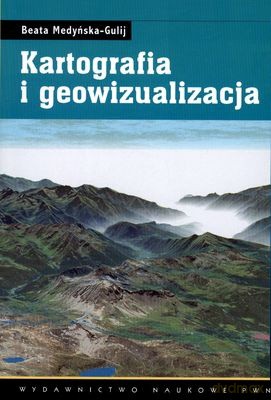 Kartografia I Geowizualizacja - Beata Medyńska-Gulij [KSIĄŻKA]