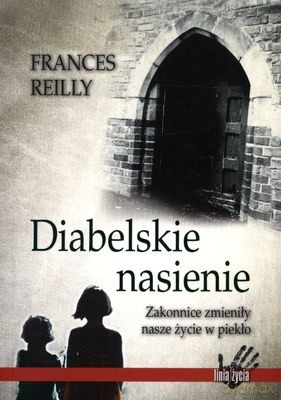 Diabelskie Nasienie - Frances Reilly [KSIĄŻKA]