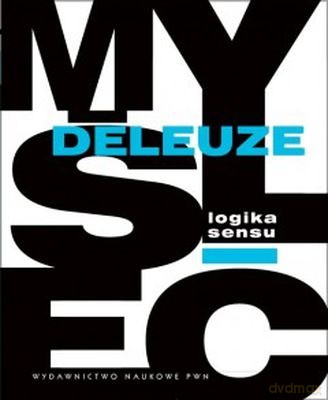 Logika Sensu - Gilles Deleuze [KSIĄŻKA]