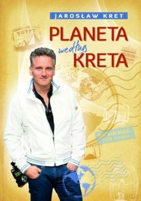 Planeta Według Kreta - Jarosław Kret [KSIĄŻKA]