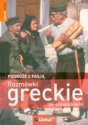 Rozmówki Greckie Ze Słownikiem Podróże Z Pasją - Opracowanie Zbiorowe [KSIĄŻKA]